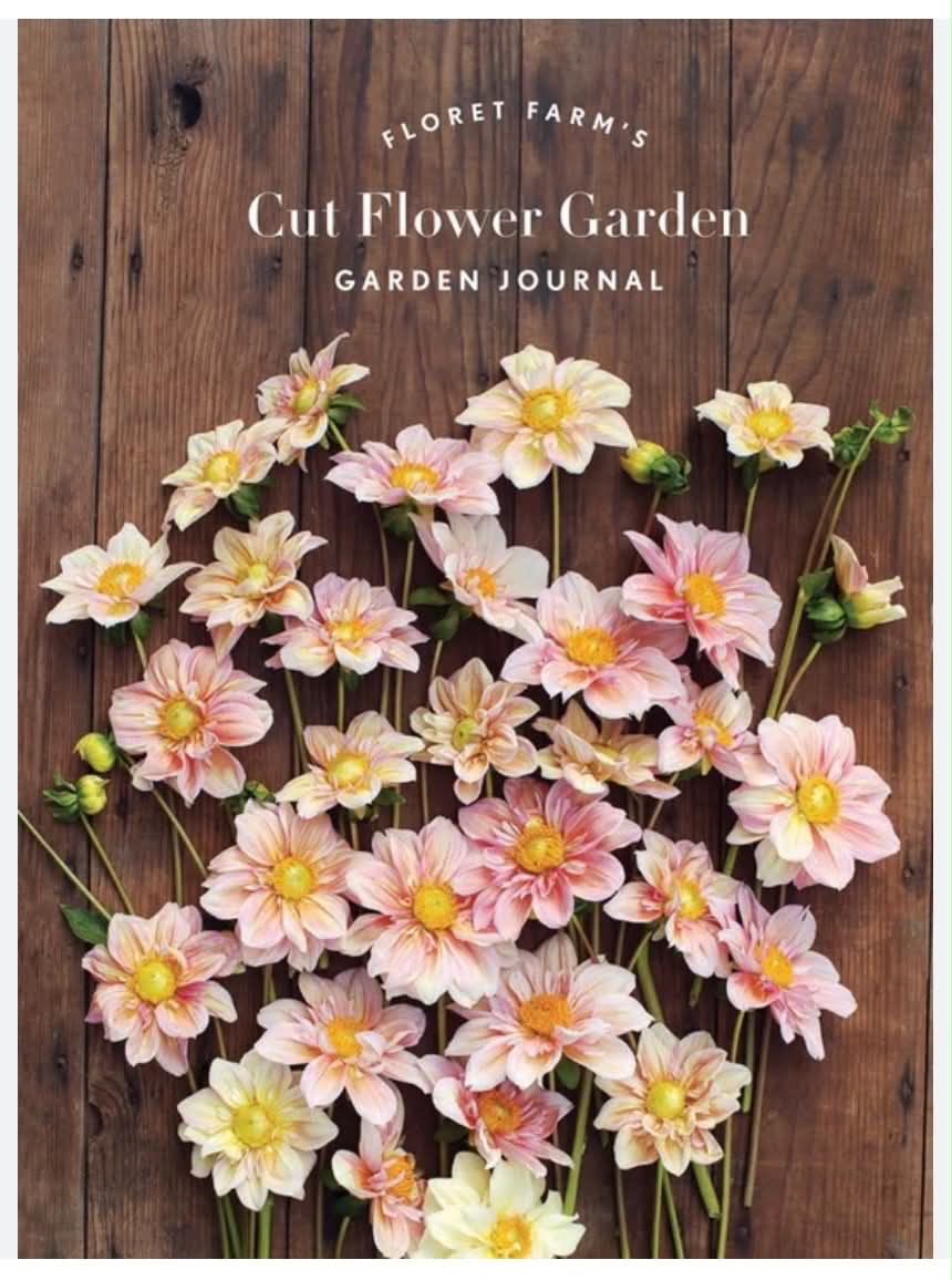 Floret Farm's Cut Flower Garden Journal