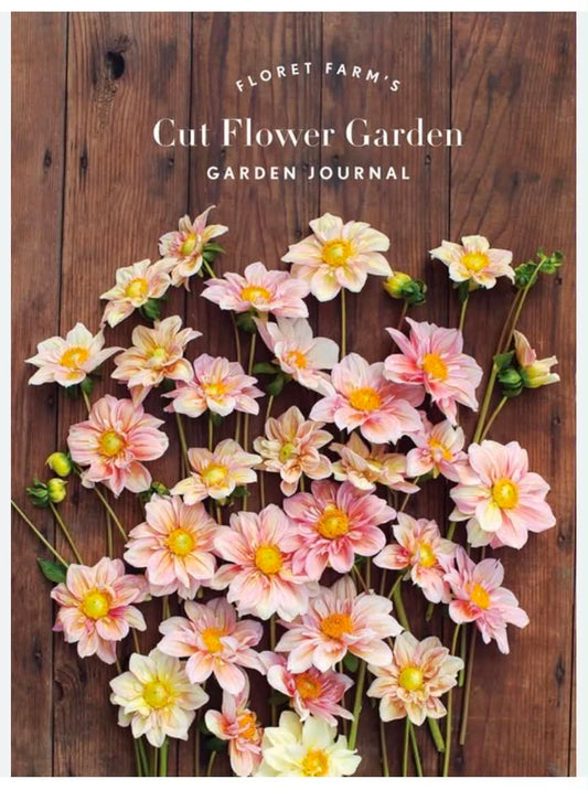 Floret Farm's Cut Flower Garden Journal