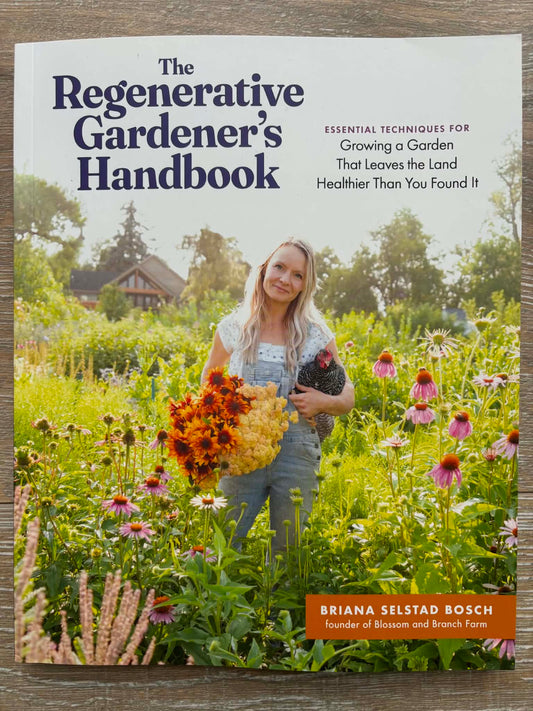 The Regenerative Gardener's Handbook NEW!